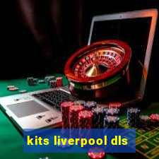 kits liverpool dls